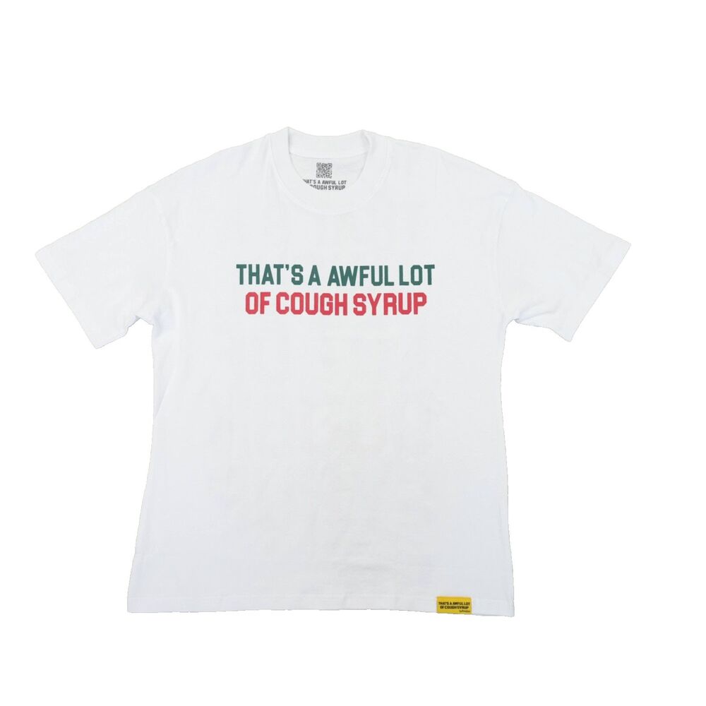That’s A Awful Lot Of Cough Syrup Alocs Cinco Tee White M Free Shipping Included